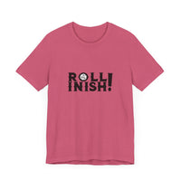 Roll Inish! T-Shirt