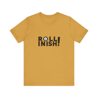 Roll Inish! T-Shirt