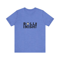 Roll Inish! T-Shirt