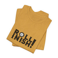 Roll Inish! T-Shirt