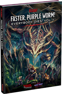 Faster, Purple Worm! Everybody Dies Vol. 1 (D&D Adventures)