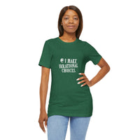 I Make Irrational Choices T-Shirt