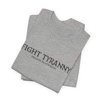 Fight Tyranny — dragons or otherwise T-Shirt