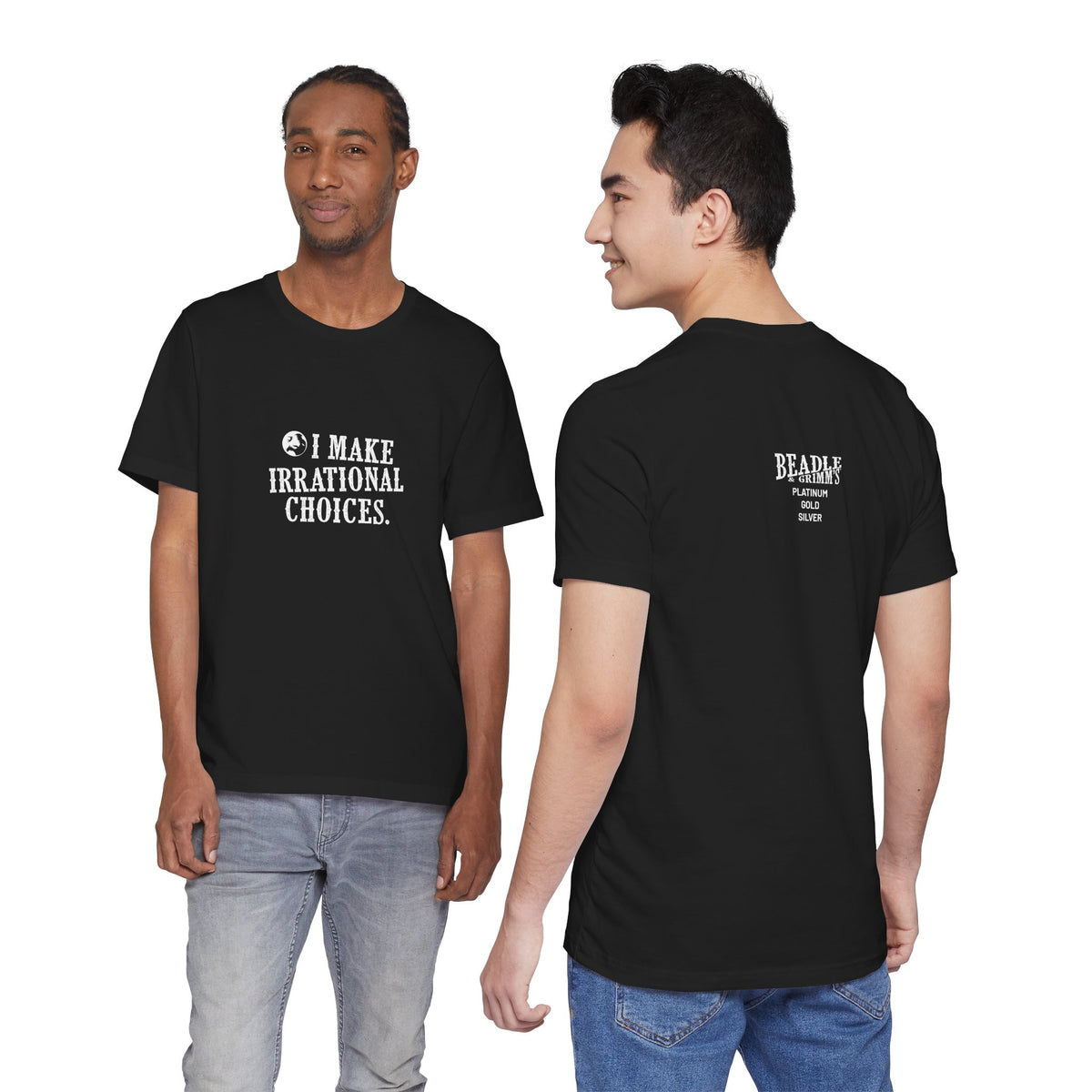 I Make Irrational Choices T-Shirt