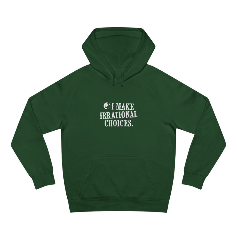 I Make Irrational Choices Hoodie (AS Colour)