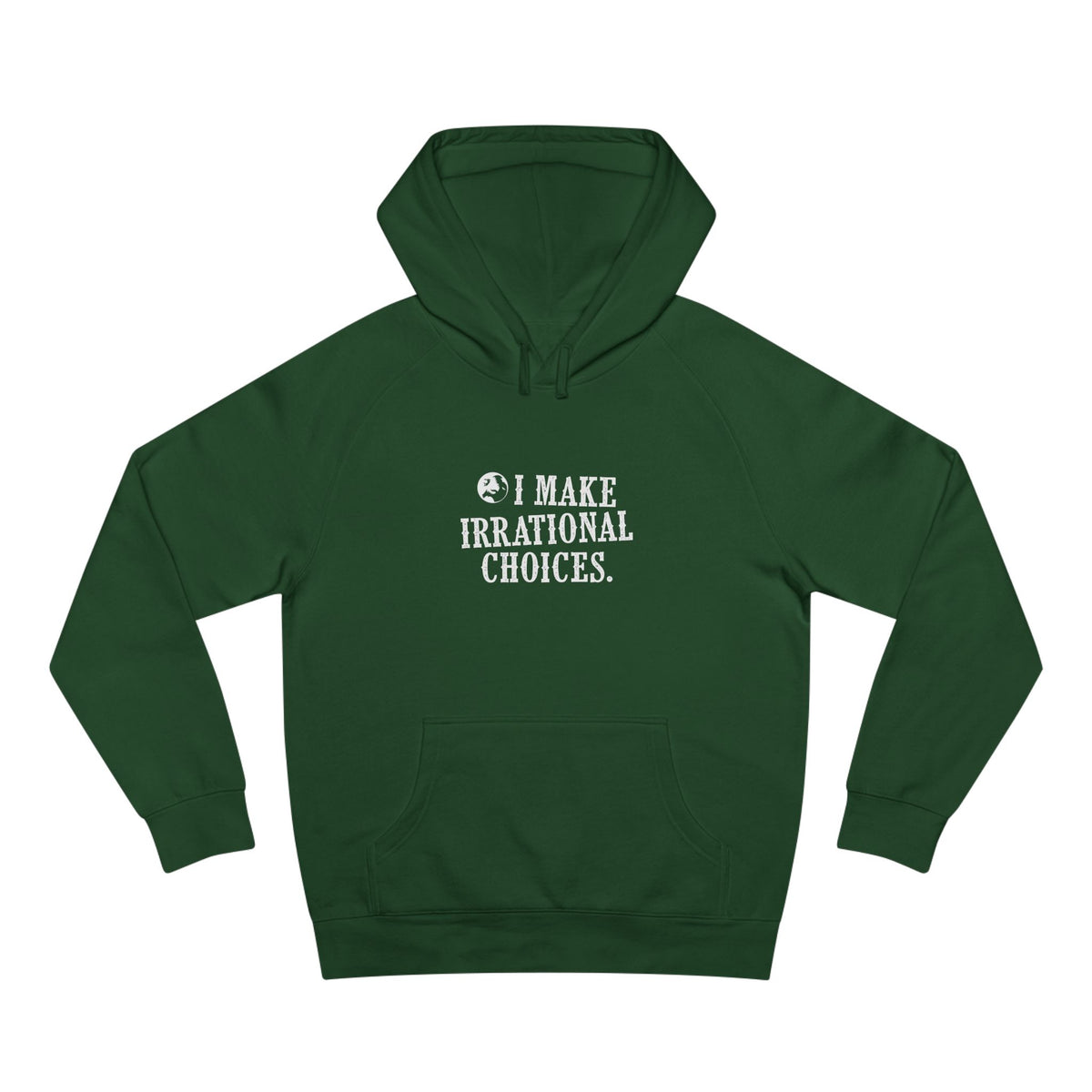 I Make Irrational Choices Hoodie (AS Colour)