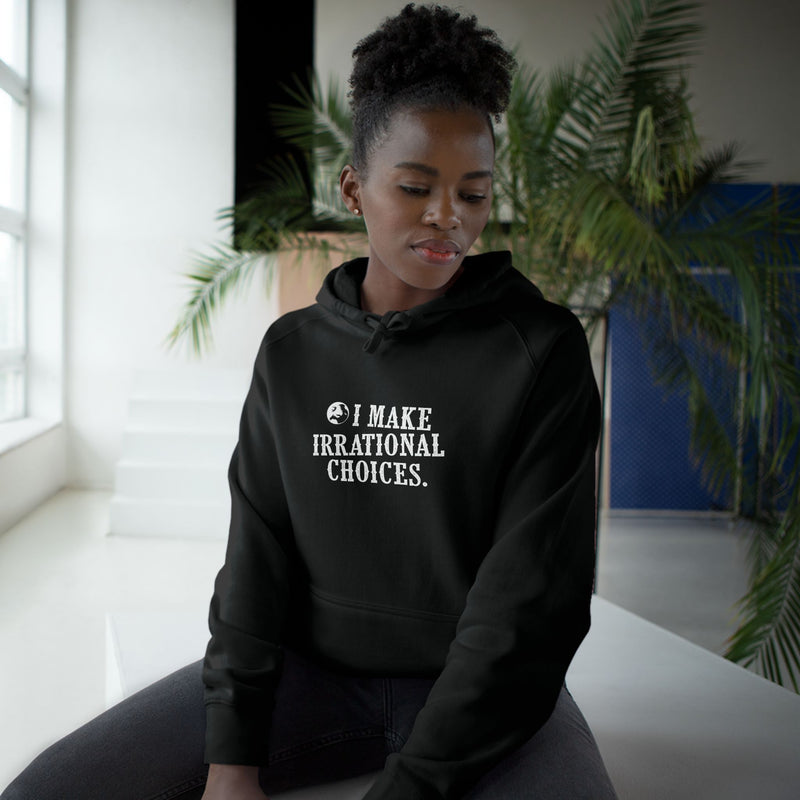 I Make Irrational Choices Hoodie (AS Colour)