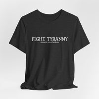 Fight Tyranny — dragons or otherwise T-Shirt
