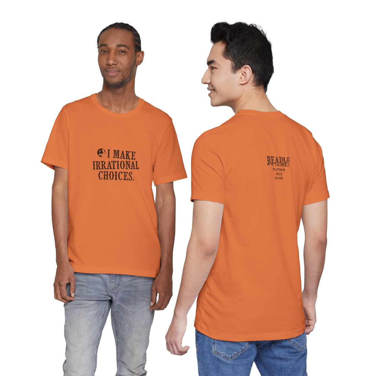I Make Irrational Choices T-Shirt