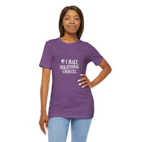 I Make Irrational Choices T-Shirt