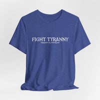 Fight Tyranny — dragons or otherwise T-Shirt