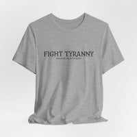 Fight Tyranny — dragons or otherwise T-Shirt