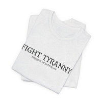 Fight Tyranny — dragons or otherwise T-Shirt