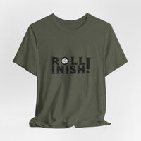 Roll Inish! T-Shirt