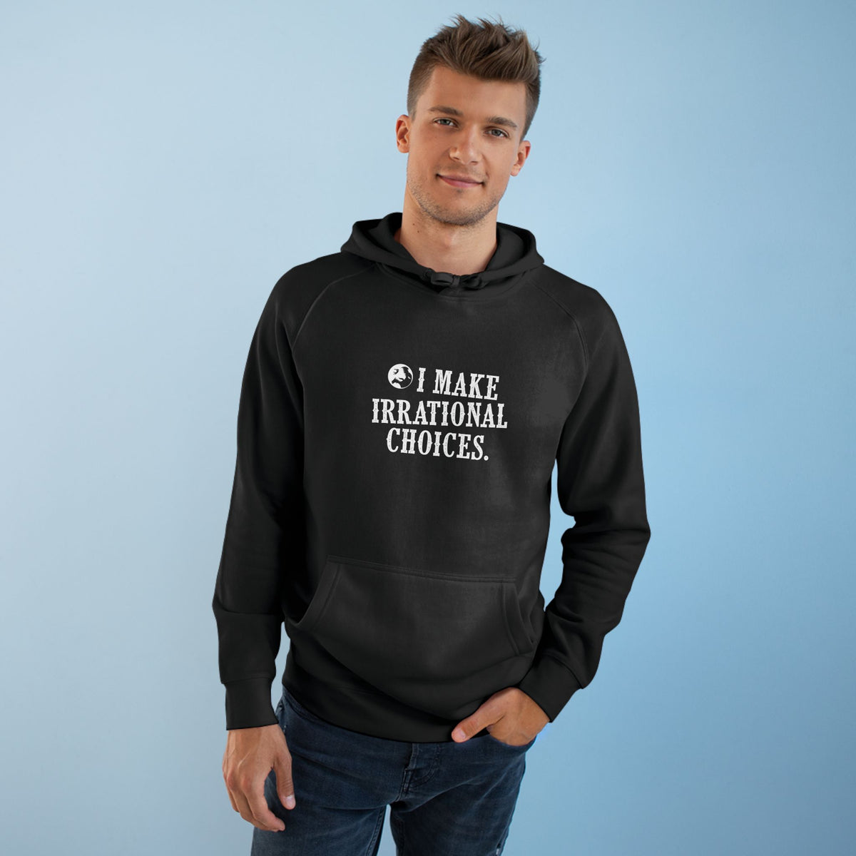 I Make Irrational Choices Hoodie (AS Colour)