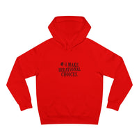 I Make Irrational Choices Hoodie (AS Colour)