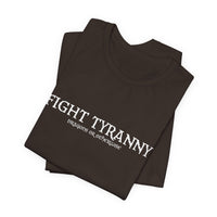 Fight Tyranny — dragons or otherwise T-Shirt