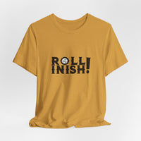Roll Inish! T-Shirt